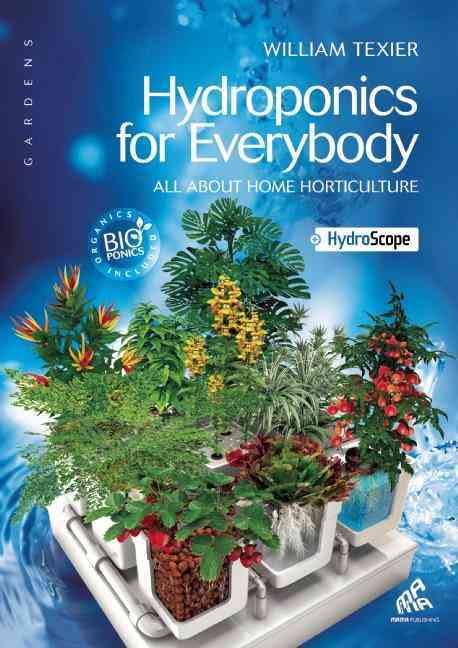 Hydroponics for Everybody – All About Home Horticulture